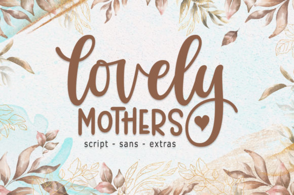 Lovely Mothers: A Premium Font for Campaigns